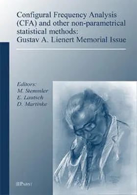 Stemmler / Lautsch / Martinke |  Configural Frequency Analysis (CFA) and other non-parametrical statistical methods: Gustav A. Lienert Memorial Issue | Buch |  Sack Fachmedien