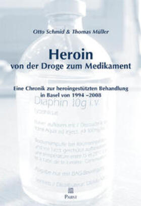 Schmid / Müller |  Heroin - von der Droge zum Medikament | Buch |  Sack Fachmedien