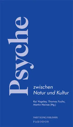 Vogeley / Fuchs / Heinze |  Psyche zwischen Natur und Kultur | Buch |  Sack Fachmedien