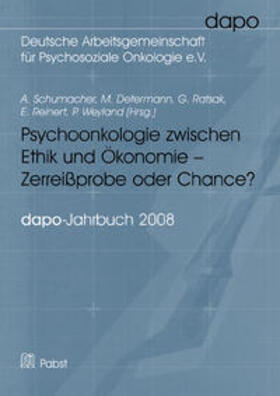 Schumacher / Determann / Ratsak |  Psychoonkologie zwischen Ethik und Ökonomie - Zerreißprobe oder Chance? | Buch |  Sack Fachmedien