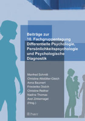 Schmitt / Altstötter-Gleich / Baumert |  Beiträge zur 10. Arbeitstagung der Fachgruppe Differentielle Psychologie, Persönlichkeitspsychologie und Psychologische Diagnostik | Buch |  Sack Fachmedien