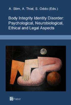 Braam / Stirn / Brang |  Body Integrity Identity Disorder: Psychological, Neurobiological, Ethical and Legal Aspects | Buch |  Sack Fachmedien