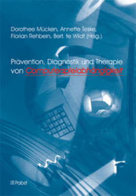 Mücken / Teske / Rehbein |  Prävention, Diagnostik und Therapie von Computerspielabhängigkeit | Buch |  Sack Fachmedien