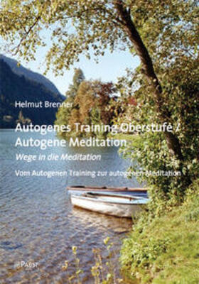 Brenner |  Autogenes Training Oberstufe / Autogene Meditation | Buch |  Sack Fachmedien