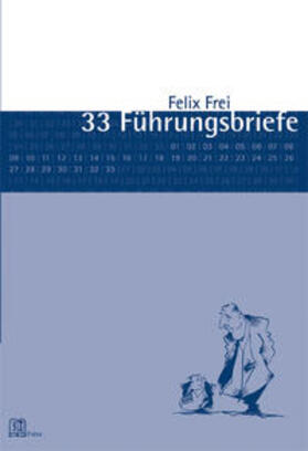 Frei |  Frei, F: 33 Führungsbriefe | Buch |  Sack Fachmedien