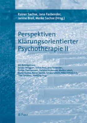 Sachse / Fasbender / Breil |  Perspektiven Klärungsorientierter Psychotherapie II | Buch |  Sack Fachmedien