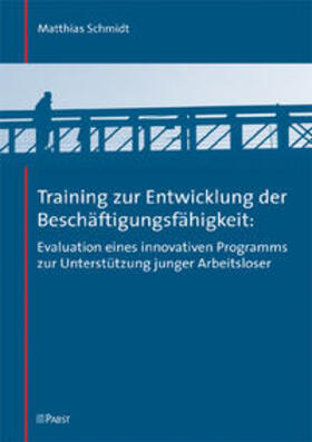 Schmidt |  Schmidt, M: Training zur Entwicklung der Beschäftigungsfähig | Buch |  Sack Fachmedien