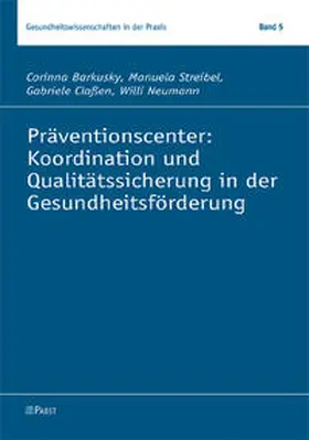 Barkusky / Streibel / Claßen |  Präventionscenter: Koordination und Qualitätssicherung in der Gesundheitsförderung | Buch |  Sack Fachmedien