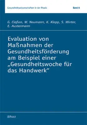 Claßen / Neumann / Klepp |  Evaluation von Maßnahmen der Gesundheitsförderung am Beispiel einer "Gesundheitswoche für das Handwerk" | Buch |  Sack Fachmedien