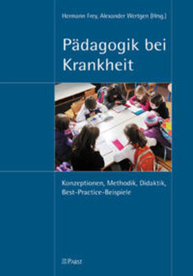 Frey / Wertgen |  Pädagogik bei Krankheit | Buch |  Sack Fachmedien