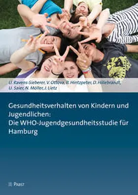 Ravens-Sieberer / Ottova / Hintzpeter |  Gesundheitsverhalten von Kindern und Jugendlichen: Die WHO-Jugendgesundheitsstudie für Hamburg | Buch |  Sack Fachmedien