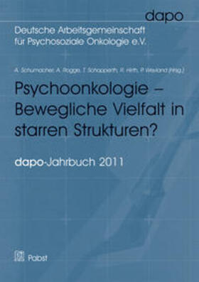 Schumacher / Rogge / Schopperth |  Psychoonkologie - Bewegliche Vielfalt in starren Strukturen? | Buch |  Sack Fachmedien