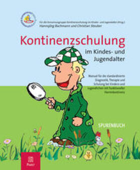 Konsensusgruppe Kontinenzschulung im Kindes- und Jugendalter / Bachmann / Steuber |  Bachmann, H: Kontinenzschulung im Kindes- und Jugendalter | Buch |  Sack Fachmedien