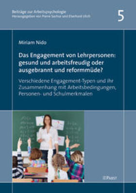 Nido |  Das Engagement von Lehrpersonen: gesund und arbeitsfreudig oder ausgebrannt und reformmüde? | Buch |  Sack Fachmedien