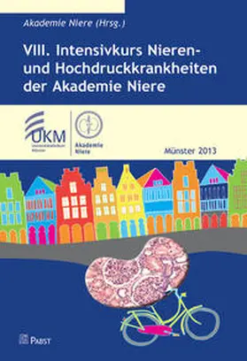 Akademie Niere |  VIII. Intensivkurs Nieren- und Hochdruckkrankheiten der Akademie Niere | Buch |  Sack Fachmedien