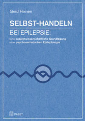 Heinen |  Heinen, G: Selbst-Handeln bei Epilepsie | Buch |  Sack Fachmedien