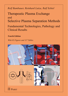 Bambauer / Latza / Schiel |  Therapeutic Plasma Exchange and Selective Plasma Separation Methods | eBook | Sack Fachmedien