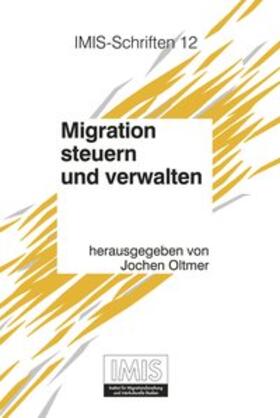 Oltmer |  Migration steuern und verwalten | Buch |  Sack Fachmedien