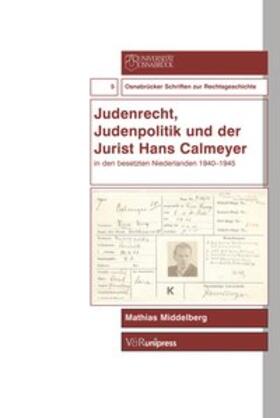 Middelberg |  Middelberg: Judenrecht, Judenpolitik / Jurist Hans Calmeyer | Buch |  Sack Fachmedien