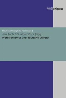 Wenz / Rohls |  Protestantismus und deutsche Literatur | Buch |  Sack Fachmedien