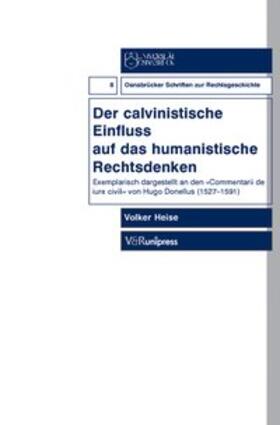Heise |  Heise, V: Der calvinistische Einfluss auf das humanistische | Buch |  Sack Fachmedien
