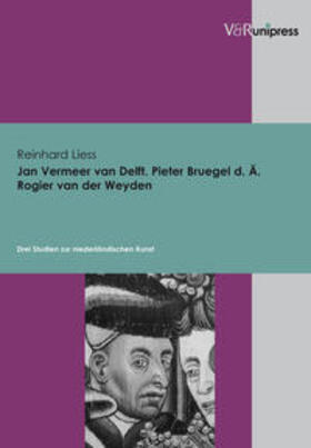 Liess |  Liess, R: Jan Vermeer van Delft, Pieter Bruegel d. Ä., Rogie | Buch |  Sack Fachmedien