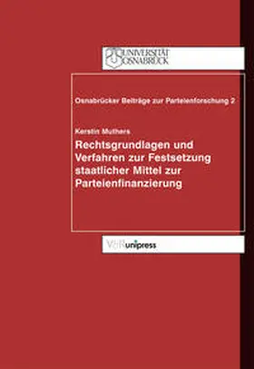 Muthers |  Rechtsgrundlagen und Verfahren zur Festsetzung staatlicher Mittel zur Parteienfinanzierung | Buch |  Sack Fachmedien