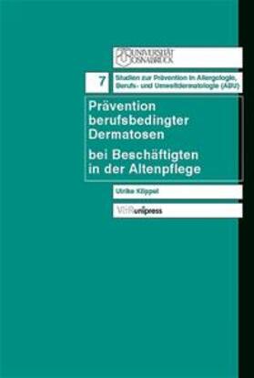 Klippel |  Prävention berufsbedingter Dermatosen bei Beschäftigten in der Altenpflege | Buch |  Sack Fachmedien