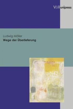 Möller |  Wege der Überlieferung | Buch |  Sack Fachmedien