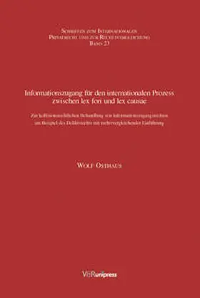 Osthaus |  Informationszugang für den internationalen Prozess zwischen lex fori und lex causae | Buch |  Sack Fachmedien