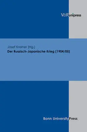 Kreiner |  Der Russisch-Japanische Krieg (1904/05) | Buch |  Sack Fachmedien