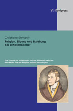 Ehrhardt |  Religion, Bildung und Erziehung bei Schleiermacher | Buch |  Sack Fachmedien