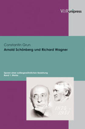 Grun |  Grun, C: Arnold Schönberg und Richard Wagner. Spuren einer a | Buch |  Sack Fachmedien