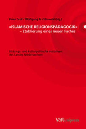 Gibowski / Graf |  »Islamische Religionspädagogik« – Etablierung eines neuen Faches | Buch |  Sack Fachmedien