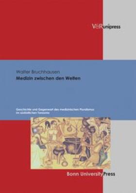 Bruchhausen |  Medizin zwischen den Welten | Buch |  Sack Fachmedien