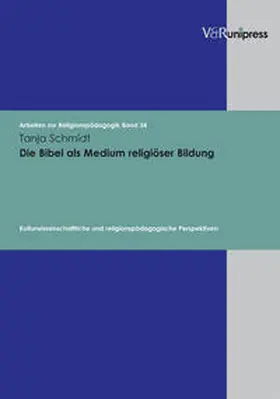 Schmidt |  Die Bibel als Medium religiöser Bildung | Buch |  Sack Fachmedien