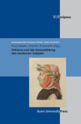 Geyer / Thorwarth |  Petrarca und die Herausbildung des modernen Subjekts | Buch |  Sack Fachmedien