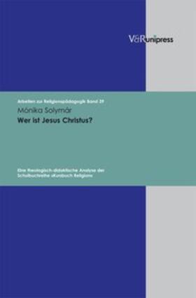 Solymár |  Wer ist Jesus Christus? | Buch |  Sack Fachmedien