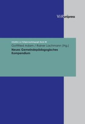 Adam / Lachmann |  Neues Gemeindepädagogisches Kompendium | Buch |  Sack Fachmedien