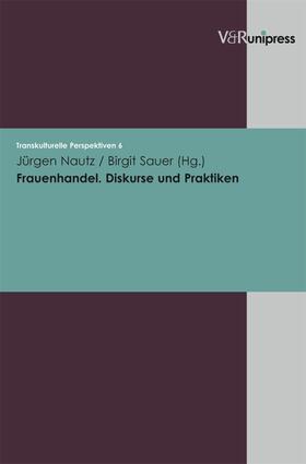 Nautz / Sauer / Hahn |  Frauenhandel. Diskurse und Praktiken | eBook | Sack Fachmedien