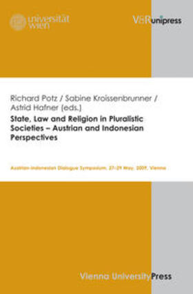 Potz / Hafner / Kroissenbrunner |  State, Law and Religion in Pluralistic Societies – Austrian and Indonesian Perspectives | Buch |  Sack Fachmedien