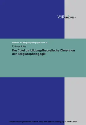 Kliss / Adam / Lachmann |  Das Spiel als bildungstheoretische Dimension der Religionspädagogik | eBook | Sack Fachmedien