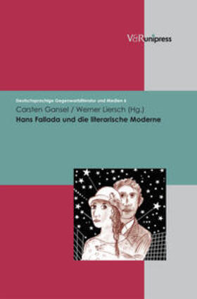 Gansel / Liersch |  Hans Fallada und die literarische Moderne | Buch |  Sack Fachmedien