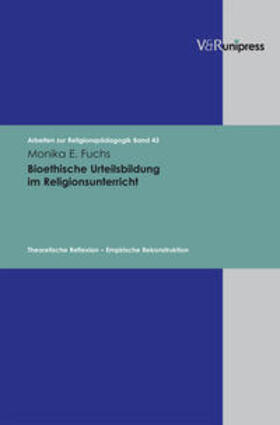 Fuchs |  Bioethische Urteilsbildung im Religionsunterricht | Buch |  Sack Fachmedien