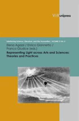 Agazzi / Giannetto / Giudice |  Representing Light across Arts and Sciences: Theories and Practices | Buch |  Sack Fachmedien