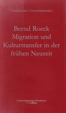 Roeck |  Migration und Kulturtransfer in der frühen Neuzeit | Buch |  Sack Fachmedien