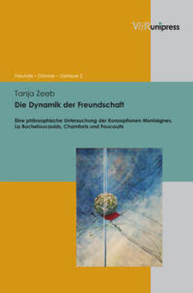 Zeeb |  Zeeb, T: Dynamik der Freundschaft | Buch |  Sack Fachmedien