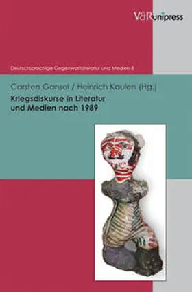 Gansel |  Kriegsdiskurse in Literatur und Medien nach 1989 | Buch |  Sack Fachmedien