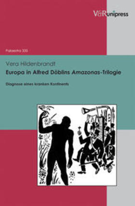 Hildenbrandt |  Europa in Alfred Döblins Amazonas-Trilogie | Buch |  Sack Fachmedien