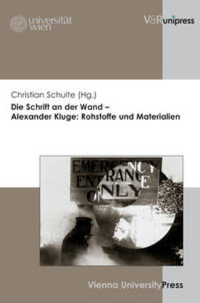 Schulte |  Die Schrift an der Wand - Alexander Kluge: Rohstoffe und Materialien | Buch |  Sack Fachmedien